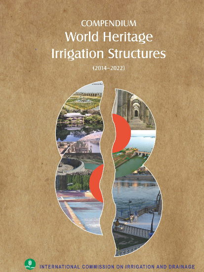 Compendium  World Heritage  Irrigation Structures  (2014-2022)